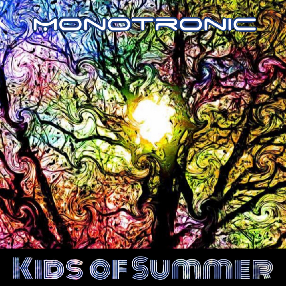 Monotronic Kids of Summer