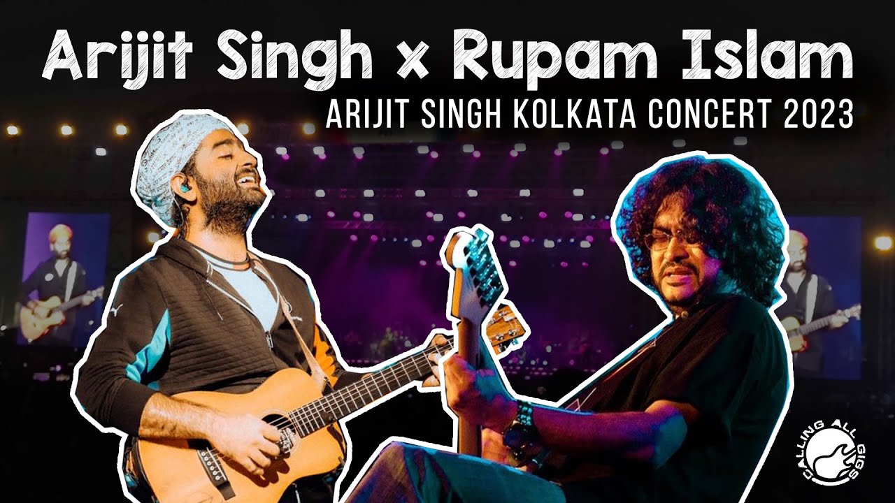 Arijit Singh Rupam Islam Arijit Singh live kolkata 2023